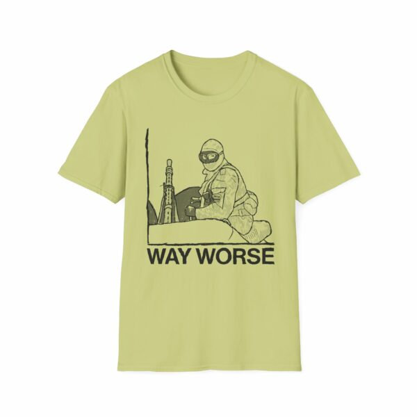 Way Worse Shirt - Image 9